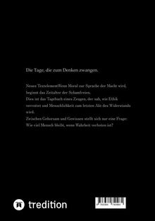 Die Tage, die zum Denken zwangen. Beschreibung eines Tagebuchs über Moral, Ethik und Menschlichkeit. Logo von tredition.