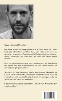 Text: Trauer verändert Menschen. Selbstverständnis durch Verständnis - das ist mein Wunsch für dich mit diesem Buch.

Beschreibung: Schwarz-weiß Porträt eines Mannes mit Bart, der ernst in die Kamera blickt.