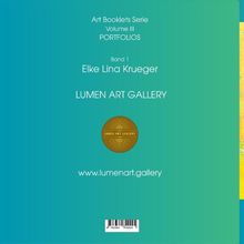 „Art Booklets Serie Volume III, PORTFOLIOS, Band 1, Elke Lina Krueger, LUMEN ART GALLERY“. Grüner Hintergrund, Logo.