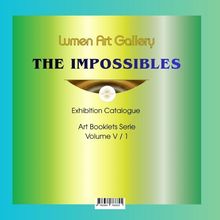 "THE IMPOSSIBLES" steht oben. Darunter "Exhibition Catalogue, Art Booklets Serie, Volume V / 1". Hintergrund in Grün und Blau.
