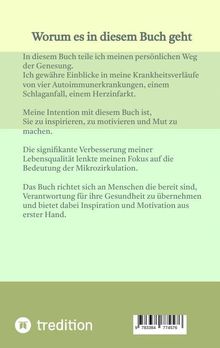 Titel: "Worum es in diesem Buch geht". 
Text: Persönlicher Genesungsweg, Inspiration, Mikrozirkulation. 
Zielgruppe: Gesundheitsbewusste Menschen. 
Unten: Logo von tredition.