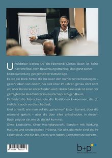 Unsichtbar bleibst Du ein Niemand! Dieses Buch ist keine Karrierefibel. Kein Bewerbungstraining. Und ganz sicher keine Sammlung gut gemeinter Ratschläge. Es ist ein Blick hinter die Kulissen der Karriereentscheidungen – geschrieben von einem, der seit über 25 Jahren genau dort sitzt, wo über Karrieren entschieden wird. Heiko Banaszak ist einer der gefragtesten Headhunter im deutschsprachigen Raum.

Foto eines Vortragenden, der mit einem Flipchart redet. Unten rechts ein Unternehmenslogo: b+p Beratung Personal.