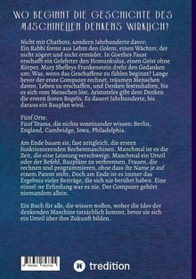 "WO BEGINNT DIE GESCHICHTE DES MASCHINELLEN DENKENS WIRKLICH?"

Text beschreibt die Vorläufer maschinellen Denkens, Orte und Teams. Logo von tredition unten.
