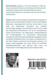 "Manfred Krainz, geboren in Linz, lebt in Vorarlberg. 'Urlaub' ist Teil zwei der Reihe um Ermittler Paul Reinhard. ISBN 978-3-384-90720-2." Darunter ein Porträt eines lächelnden Mannes.