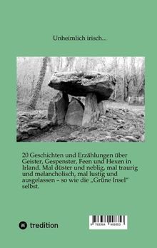 Unheimlich irisch... 20 Geschichten über Geister in Irland. Schwarz-weißes Foto eines Dolmengrabes. Logo von "tredition".