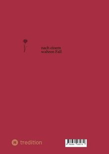 Text "nach einem wahren Fall" und eine kleine Blume auf rotem Hintergrund. Unten steht "tredition" mit Barcode.