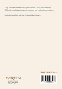 Frühes 20. Jh. Roman in Südkalifornien: Natur, Romantik, Jugend. Erstausgabe 1921. Antiquum Novum unten links.