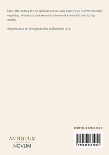 Spät-18. Jh. britischer Briefroman von Jane Austen. Witzige Erzählung einer schönen Witwe. ISBN und Verlag "Antiquum Novum".