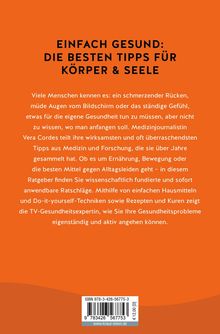 EINFACH GESUND: DIE BESTEN TIPPS FÜR KÖRPER & SEELE. Beschreibung eines Ratgebers zu Gesundheitstipps von Vera Cordes. ISBN 978-3-426-56775-3.