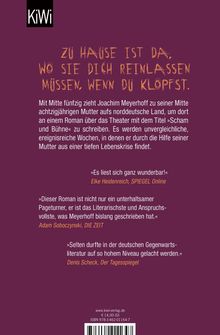 Oben steht in großen Buchstaben: "ZU HAUSE IST DA, WO SIE DICH REINLASSEN MÜSSEN, WENN DU KLOPFST." Darunter folgt ein Text über Joachim Meyerhoff. Rechts sind Zitate von Elke Heidenreich, Adam Soboczynski und Denis Scheck. Oben links befindet sich das KiWi-Logo.
