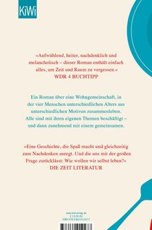 "Aufwühlend, heiter, nachdenklich und melancholisch..." - WDR 4 BUCHTIPP. "Ein Roman über eine Wohngemeinschaft..." - DIE ZEIT LITERATUR. In der oberen linken Ecke befindet sich das Logo "KiWi".