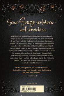 "Seine Songs verführen – und vernichten." Alize kämpft in der Musikbranche, trifft auf mysteriöse Band; Bedrohung in Montreal.