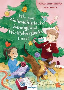 Madlen Ottenschläger: Wie man Weihnachtsdackel bändigt und Wichtelverstecke findet, Buch