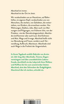 "Abschied ist immer. Abschied ist der Ort im Jetzt... In ihrem Tagebuch erzählt Gabriele von Arnim ein Jahr lang über Abschiede..." Texte beschreiben das Thema Abschied und seine Auswirkungen auf das Leben.