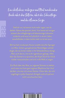 Ein ehrliches, witziges und Mut machendes Buch über das Stottern, über die Scheißtage und die kleinen Siege.