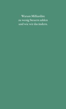 Text: "Warum Milliardäre zu wenig Steuern zahlen und wie wir das ändern." Ein einfarbiger, grüner Hintergrund.