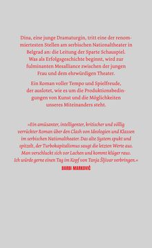 Dina übernimmt eine prestigeträchtige Rolle im Belgrader Nationaltheater. Ein erfrischendes, kritisches Werk. Autor: Barbi Marković.