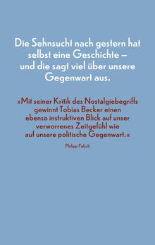 Weiße und braune Schrift auf hellblauem Hintergrund. Ein Zitat über Nostalgie und Gegenwart von Philipp Felsch.