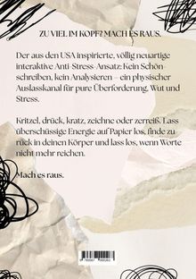 Zu viel im Kopf? Mach es raus. Der Text beschreibt ein Anti-Stress-Konzept, um Energie auf Papier abzulassen.