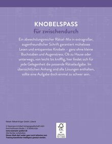 "KNOBELSPASS für zwischendurch. Ein abwechslungsreicher Rätsel-Mix in extragroßer, augenfreundlicher Schrift garantiert ..."