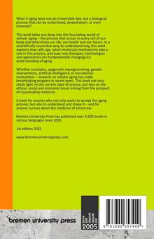 Ein Buch über Zellalterung, neue Therapien und Technologien zur Verlangsamung des Alterns. Erstausgabe 2025.
