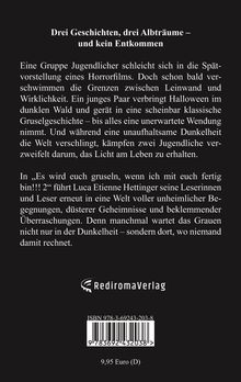 Drei Geschichten von Albträumen ohne Entkommen. Eine Gruppe Jugendlicher erlebt Horror und Überraschungen. Textbeschreibung.