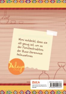 Mimi entdeckt, dass sie alt genug ist, um an der Familientradition der Buna-Zeremonie teilzunehmen. Bunte Muster oben.