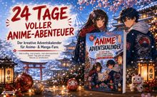 "24 Tage voller Anime-Abenteuer", Anime Adventskalender, zwei Figuren im Anime-Stil in Winterlandschaft, Kirschblüten.