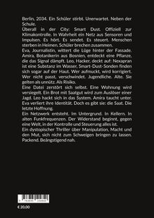 Berlin, 2034. Ein Schüler stirbt. Smart Dust in der Stadt. Widerstand gegen Kontrolle. Dystopischer Thriller, packend. € 20,00.
