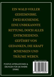 Ein Wald voller Geheimnisse. Zwei Suchende. Positive Affirmationen & Übungen für die innere Stärke. ISBN unten rechts.