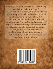 Ein Text über runische Magie und die drei Wirkarten: Ritual-, Runen- und Werkstattmagie. Preis 7,90€, mit Barcode unten.