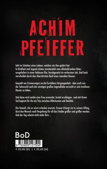 Roter Text: "ACHIM PFEIFFER". Darunter Beschreibung einer dramatischen Lebensgeschichte voller Gewalt und Rache. Unten ein Barcode.