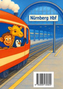 Schild mit "Nürnberg Hbf". Ein Affe, Giraffe und Pinguin schauen aus einem rot-weißen Zug, Dampfwolke sichtbar.