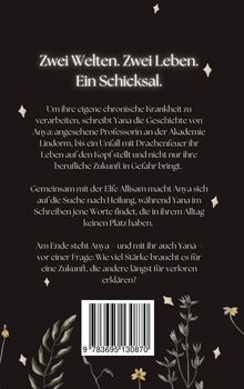 Zwei Welten. Zwei Leben. Ein Schicksal. Um eine Krankheit zu verarbeiten, schreibt Yana über Anya und ihre Suche nach Heilung.