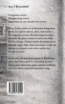 Titel: "Am I Beautiful?" 
Ein verlassenes Motel, verborgene Geheimnisse. Inspiriert von der japanischen Legende Kuchisake-onna.
