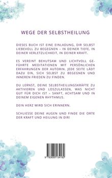 Text: "Wege der Selbstheilung". Einladung zu Selbstbegegnung, Meditationen, innere Kraft. Sanfte Ermahnung zur Heilung. Blumendekor.
