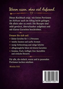 "Warm essen, ohne viel Aufwand." erklärt ein Kochbuch für Airfryer mit kleinen Portionen und einfachen Rezepten. Autor: Monika Feld.