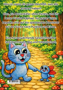 Texte: "Was ist, wenn dir genau das fehlt, was alle anderen haben? ... herzerwärmende Geschichte über Selbstvertrauen, Mut und Freundschaft." Illustration: Ein blauer Kater mit Rucksack hält einen Marienkäfer an der Hand, umgeben von Bäumen und Pilzen.