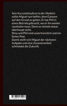 Text über Miguel und sein Medizinstudium. Er soll Phil helfen. Dina und Phil sind ein Paar. Miguel stellt sich neuen Aufgaben.
