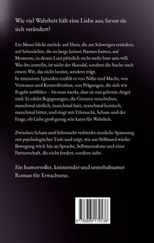 Ein Buchrückentext beschreibt eine intensive Beziehung: Eifersucht, Scham, und ob Liebe für Wahrheit genug ist. Humorvoll und spannend. Darunter ein Barcode.