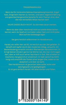TRIGGERWARNUNG: Wenn Ironie eine Gebrauchsanweisung braucht, kaufe dieses Buch nicht. Willkommen im Haraldversum.