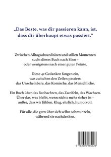 „Das Beste, was dir passieren kann, ist, dass dir überhaupt etwas passiert.“ Buch über Beobachten und Nachdenken. Barcode unten.