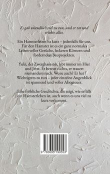 "Es gab unendlich viel zu tun, und er tat und erlebte alles." Ein Text über das erfüllte Leben eines Zwerghamsters.