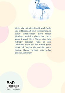 Text beschreibt Marios Abenteuer auf Aruba, einen blauen Flamingo zu entdecken. Illustration: blauer Flamingo. Bunte Kreise.