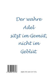 „Der wahre Adel sitzt im Gemüt, nicht im Geblüt.“ ISBN und Barcodes unten. Weiße Fläche, blauer Text.