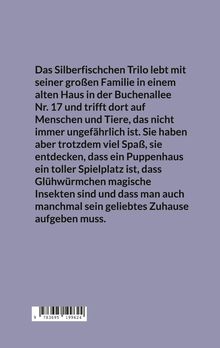 Ein Text über das Silberfischchen Trilo, das in der Buchenallee Nr. 17 lebt, Abenteuer erlebt und manchmal umziehen muss.