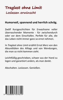 "Traglast ohne Limit: Loslassen erwünscht. Humorvoll, spannend und herrlich schräg. Abschalten. Loslassen. Genießen."
