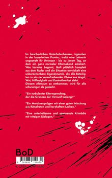 Texte beschreiben eine Eskalation bei einem Elternabend in Unterhaufenhausen; chaotisch, spannend mit humorvollen Dialogen.