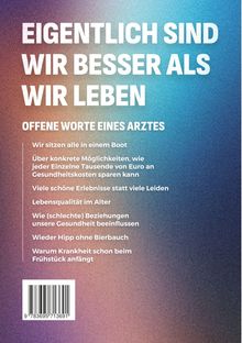 Text: "EIGENTLICH SIND WIR BESSER ALS WIR LEBEN. OFFENE WORTE EINES ARZTES." Bunte, verblasste Hintergrundfarben.