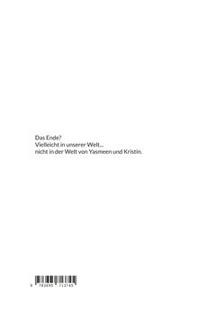 Text: "Das Ende? Vielleicht in unserer Welt... nicht in der Welt von Yasmeen und Kristin." Darunter ein Barcode.